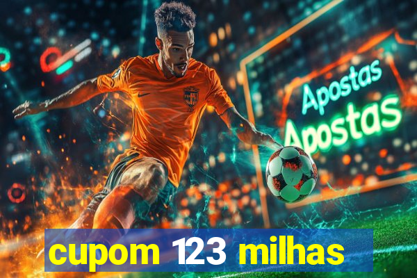 cupom 123 milhas